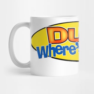 Dude, Where's My Car? Mug